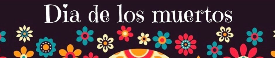 Il Dia de los muertos